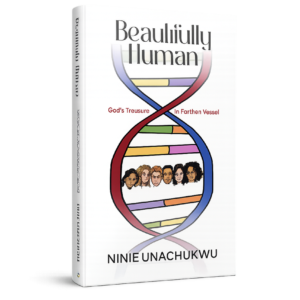 BEAUTIFULLY HUMAN: God’s Treasure in Earthen Vessel